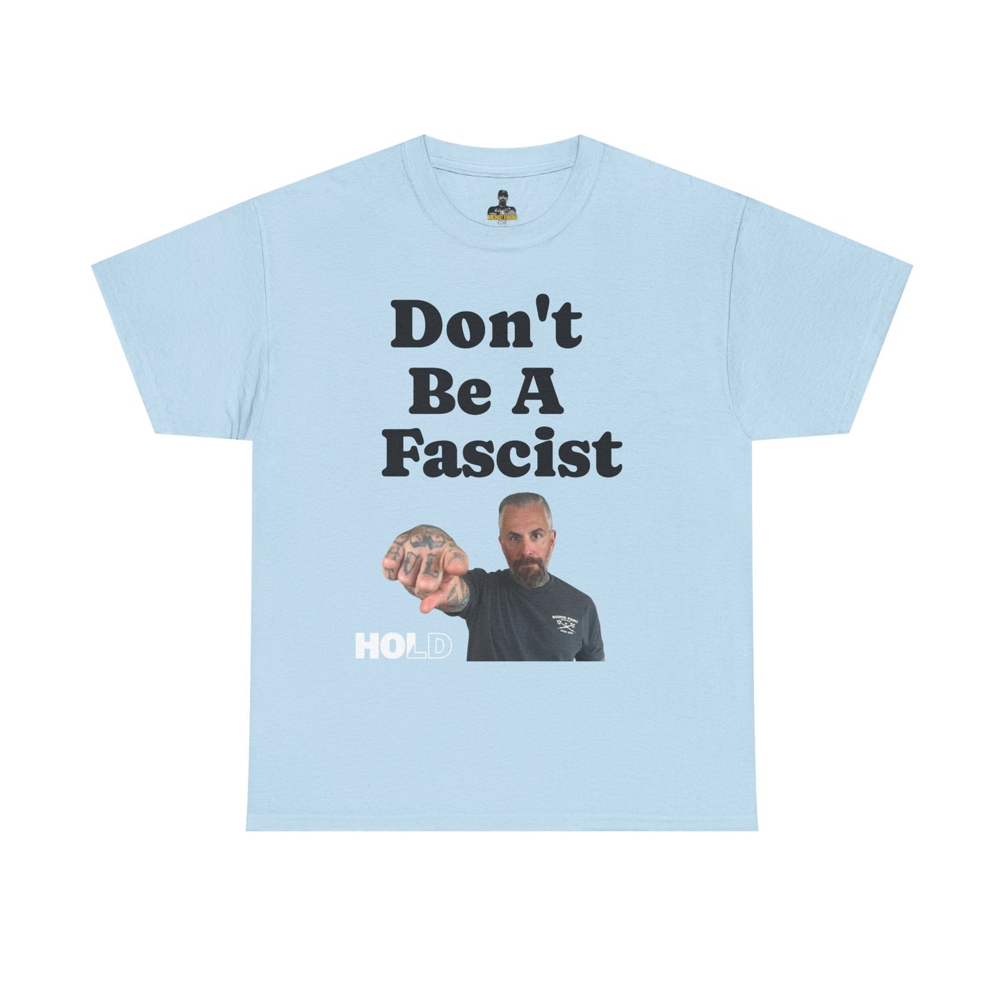 Don't Be Fascist Michael Fanone T-Shirt