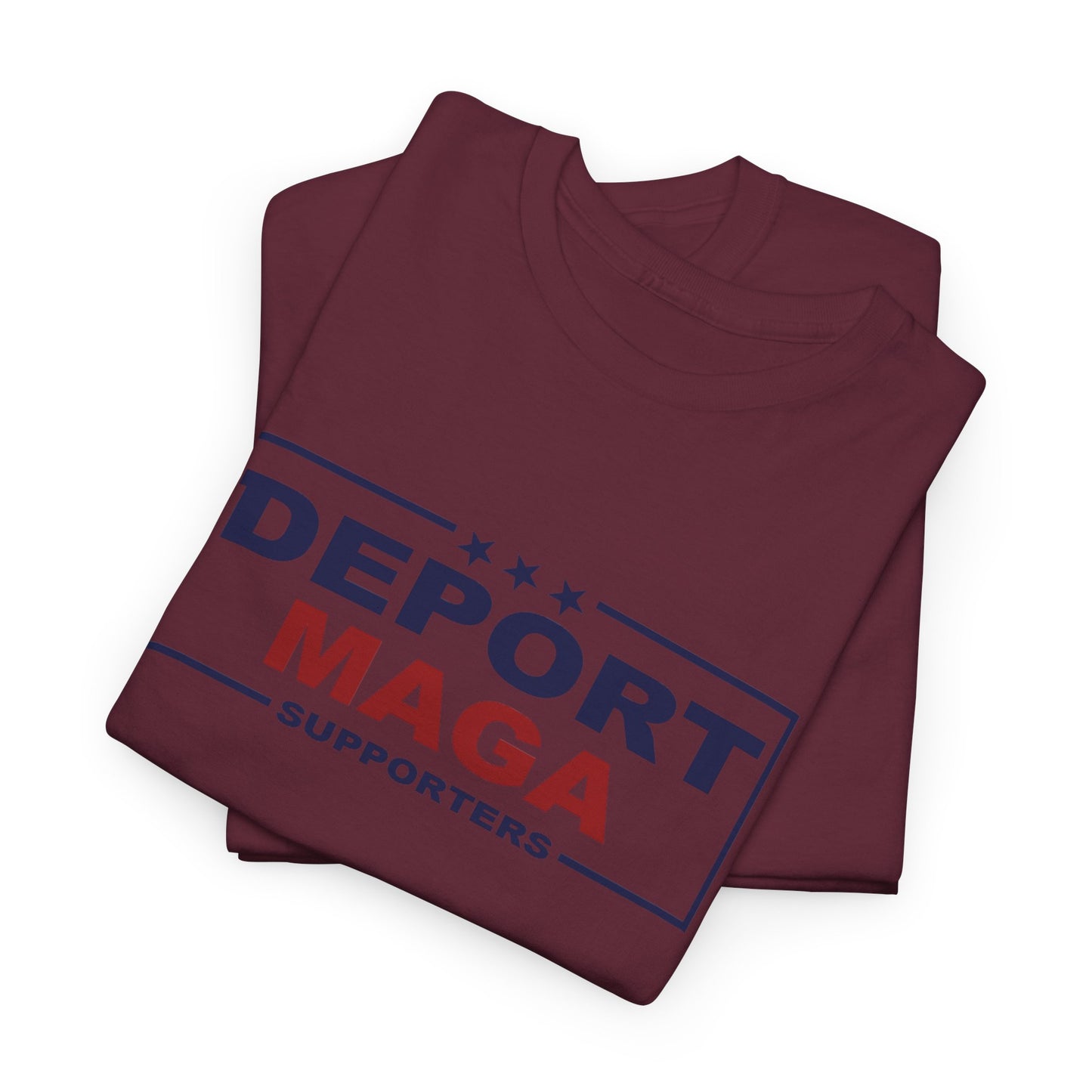 Deport MAGA Supporters Unisex Heavy Cotton Tee