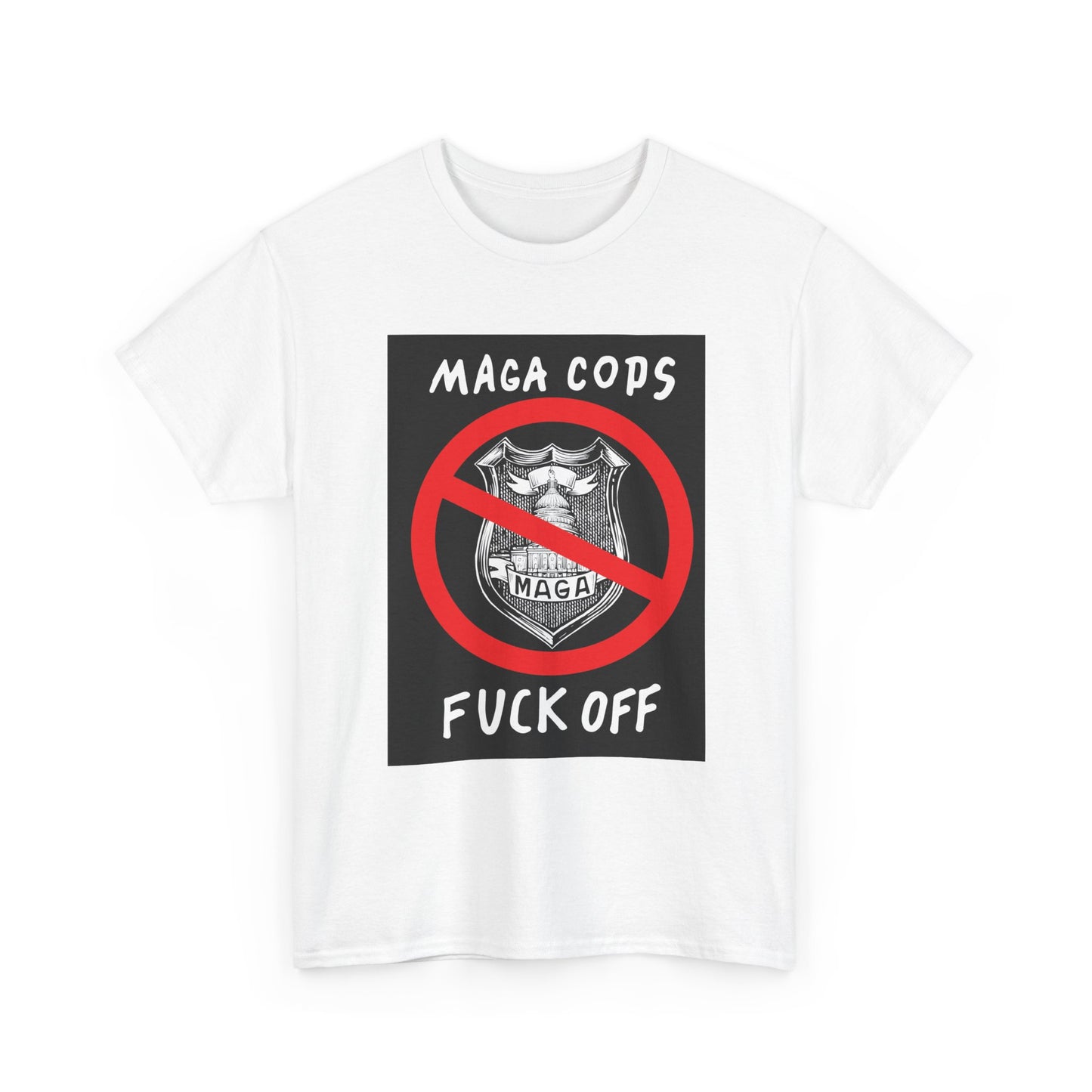 MAGA Cops Protest T-Shirt