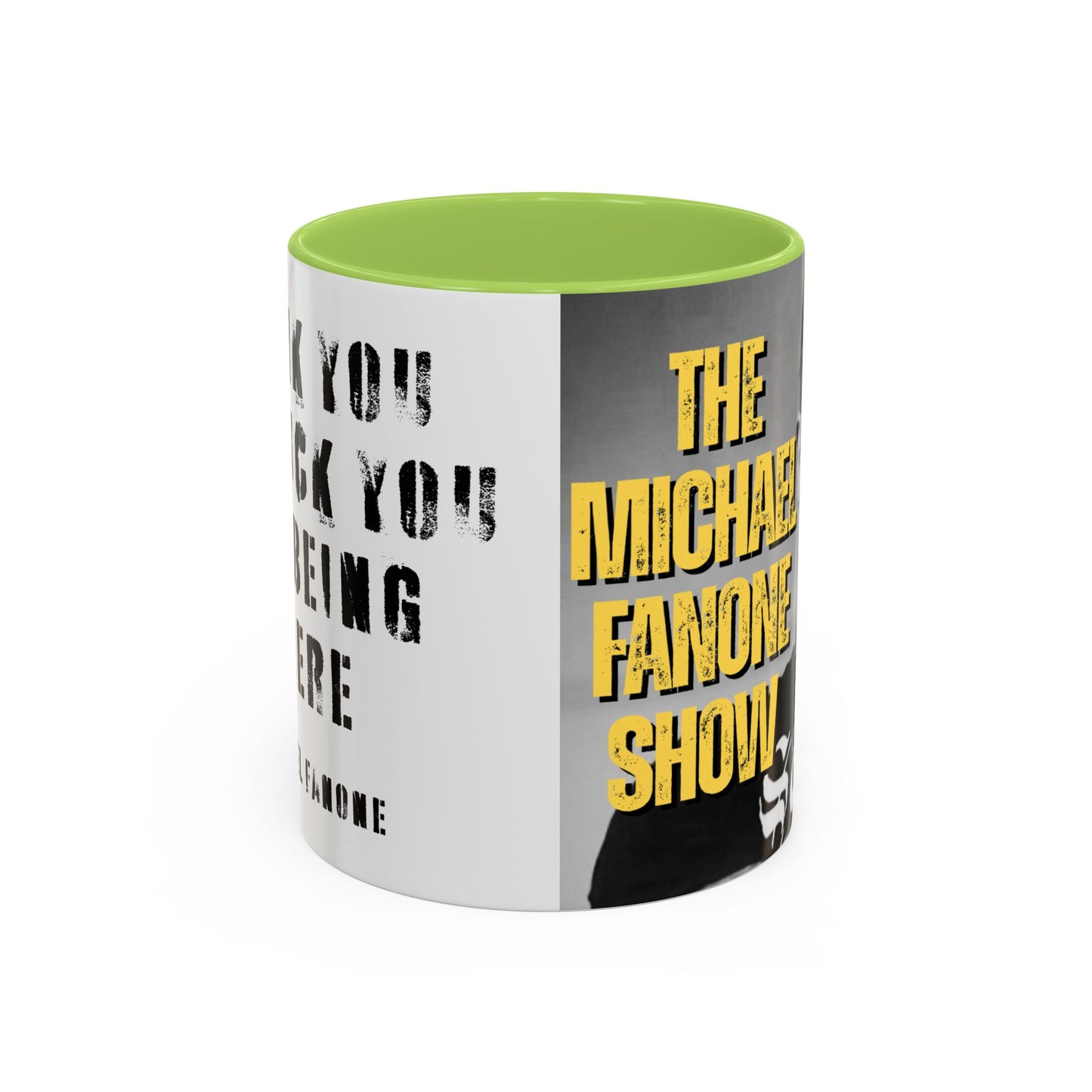 “Thank You—But F**k You For Being There” Accent Mug | Michael Fanone One-Liners (11/15 oz)