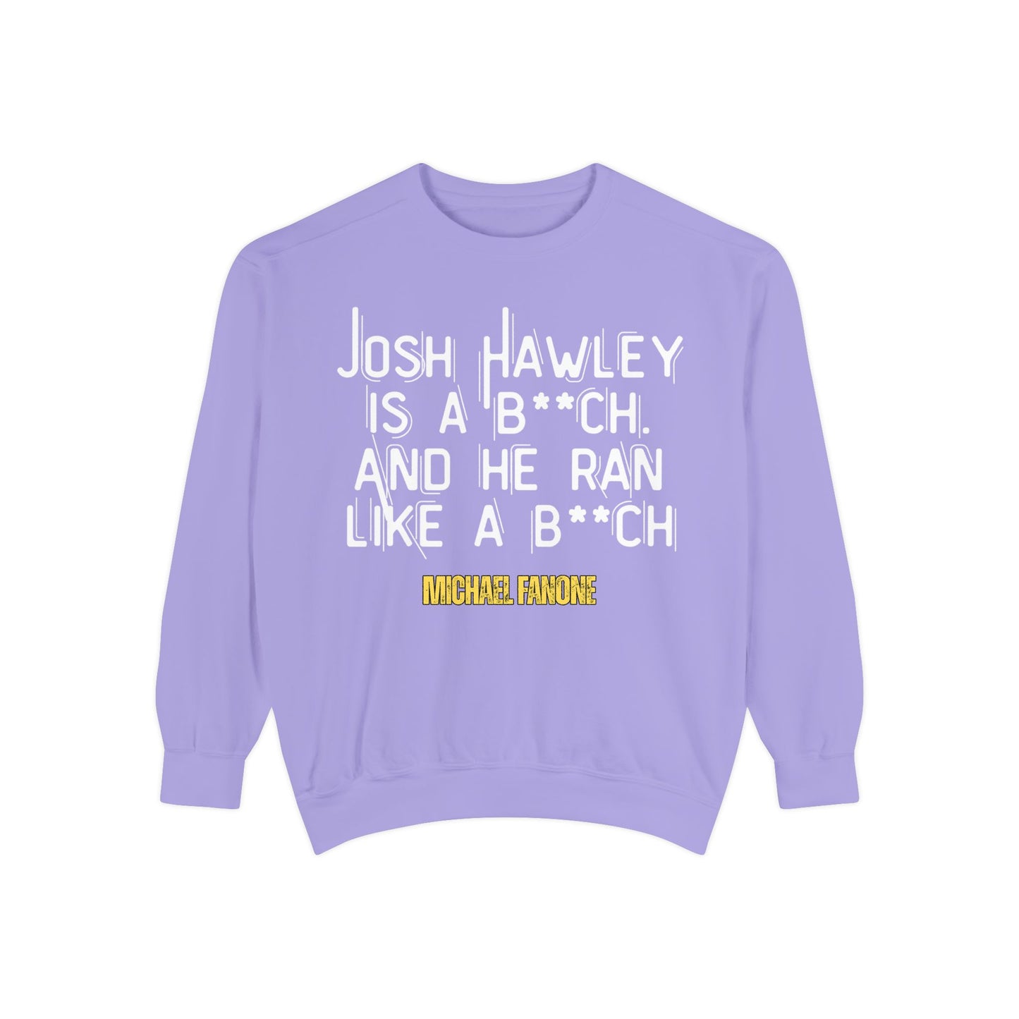 “Josh Hawley Ran Like a B**ch” Crewneck | Michael Fanone One-Liners