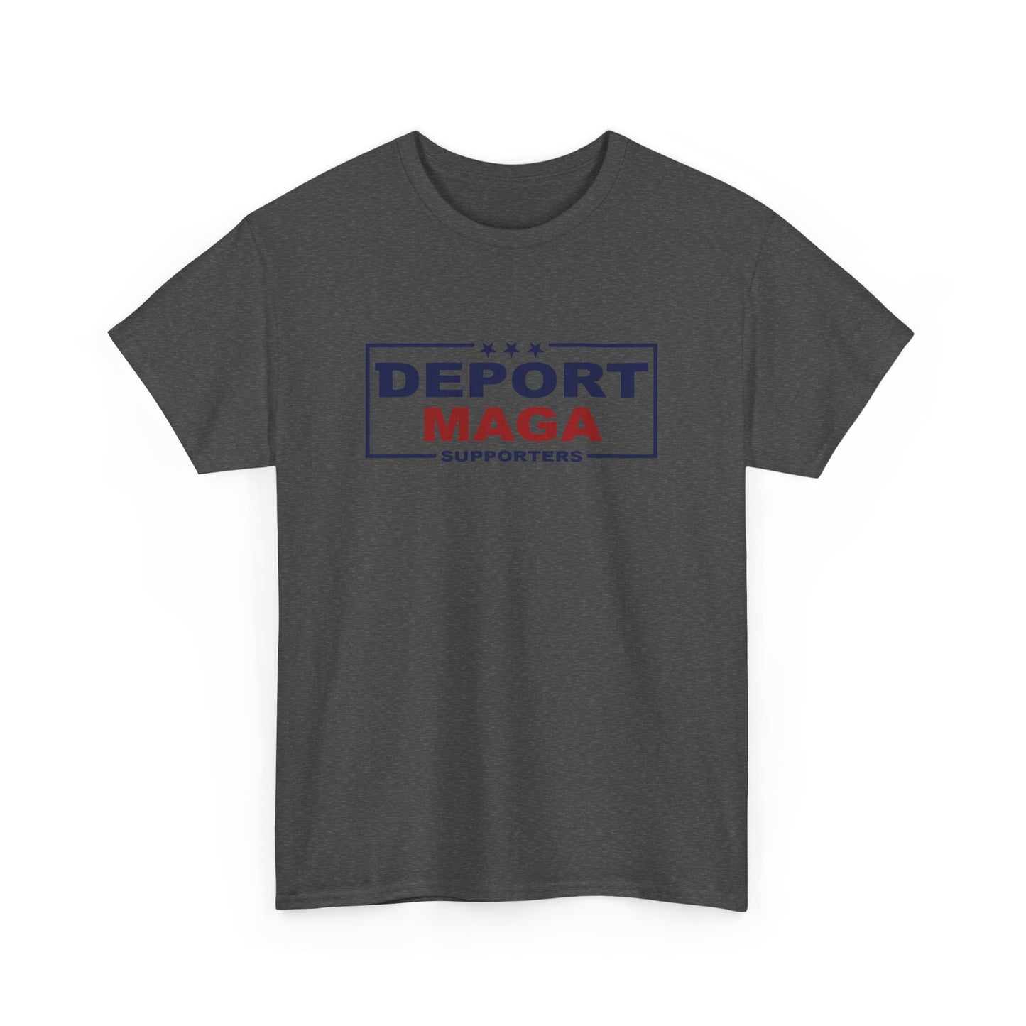 Deport MAGA Supporters Unisex Heavy Cotton Tee