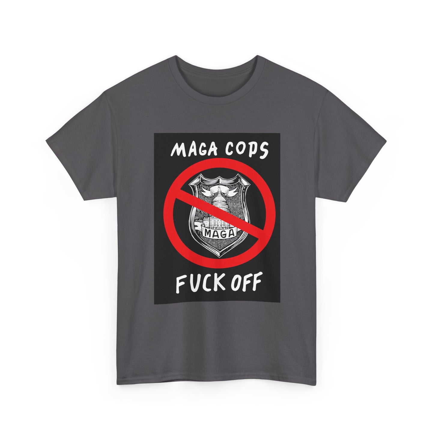 MAGA Cops Protest T-Shirt