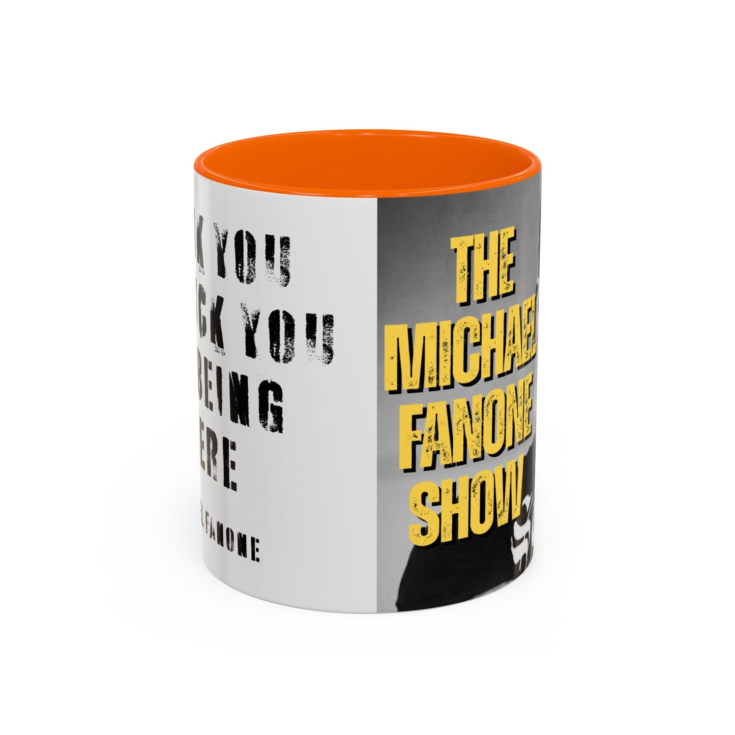 “Thank You—But F**k You For Being There” Accent Mug | Michael Fanone One-Liners (11/15 oz)