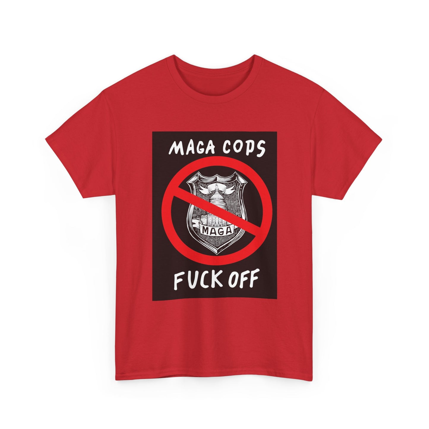 MAGA Cops Protest T-Shirt