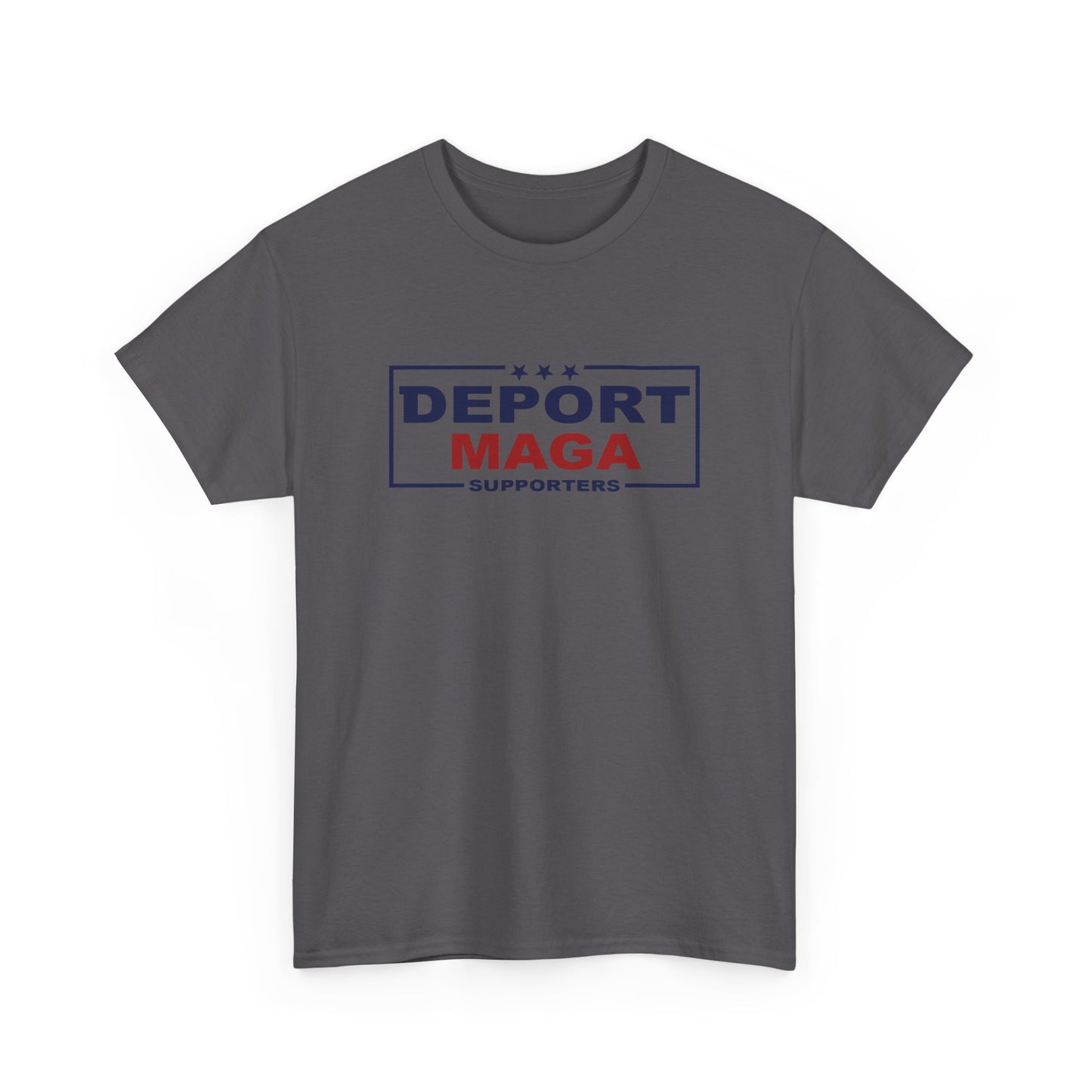 Deport MAGA Supporters Unisex Heavy Cotton Tee