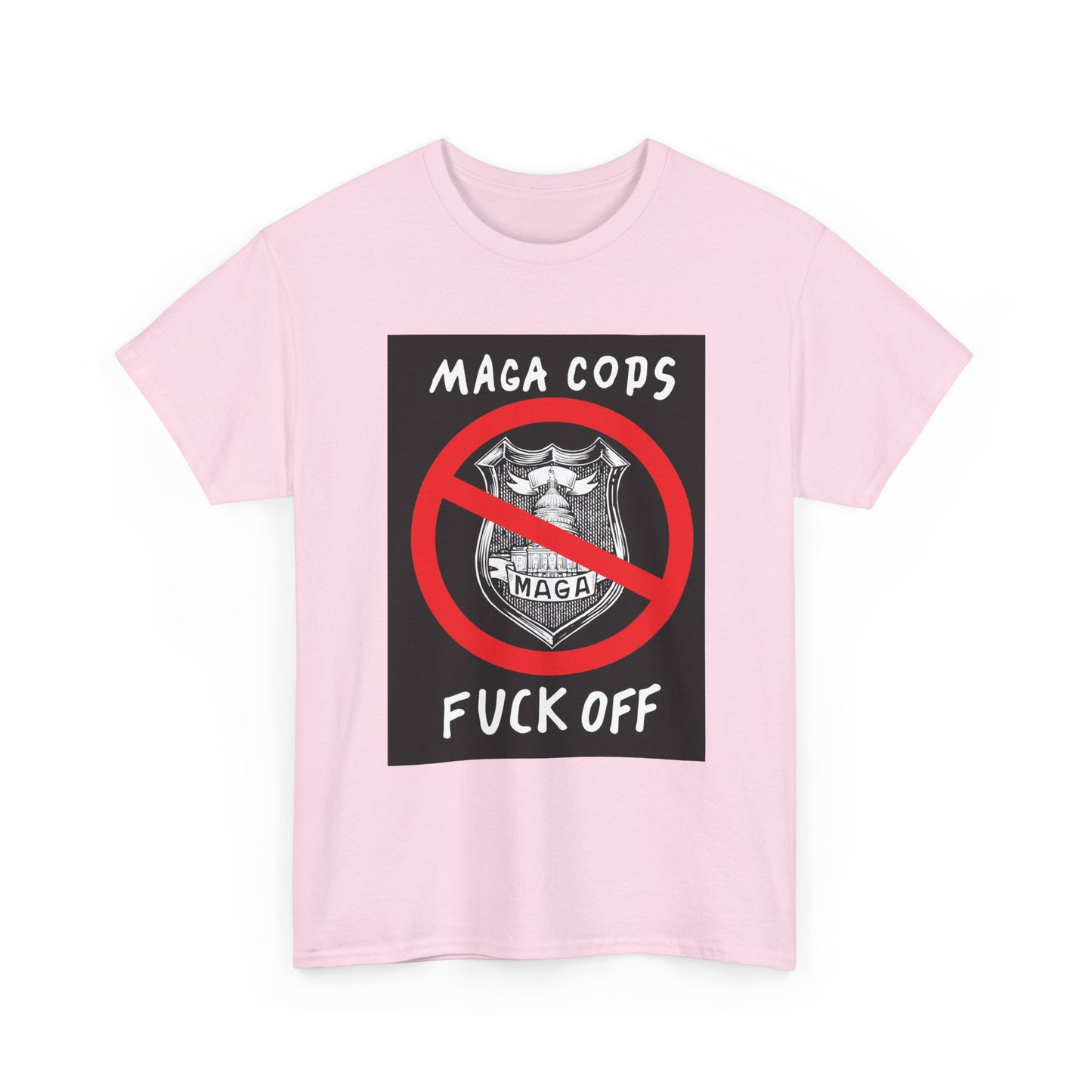 MAGA Cops Protest T-Shirt