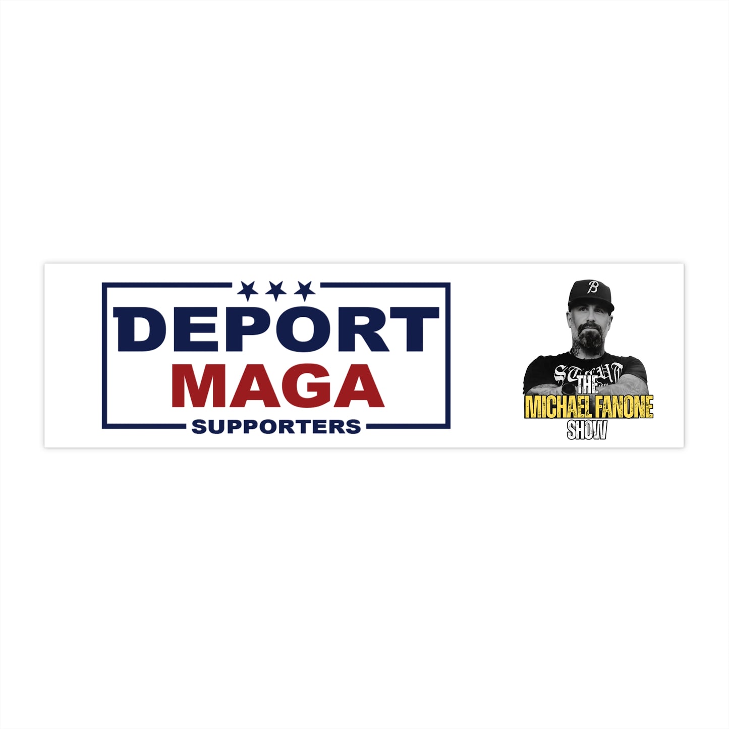 Deport MAGA Bumper Sticker | Michael Fanone Show — Patriotic Vinyl