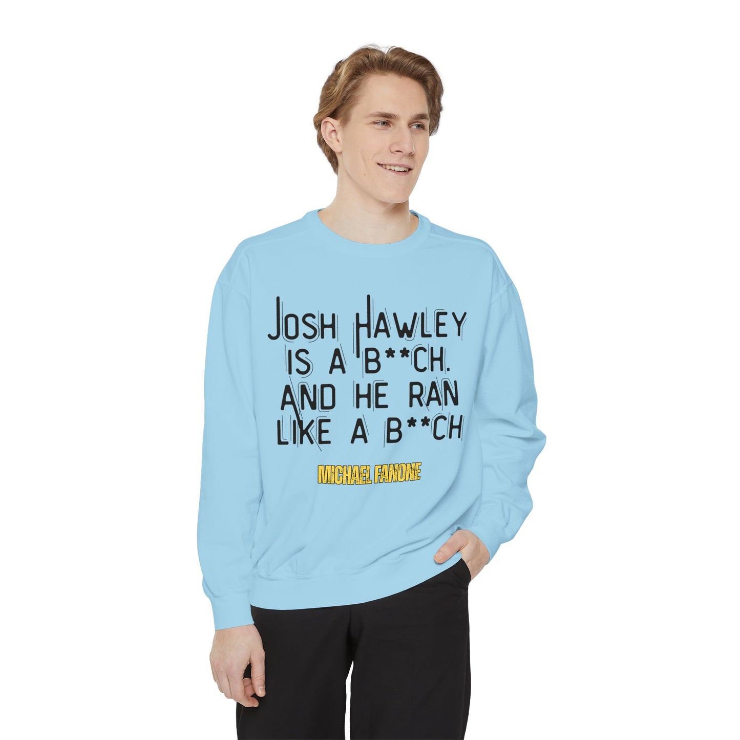 “Josh Hawley Ran Like a B**ch” Crewneck | Michael Fanone One-Liners
