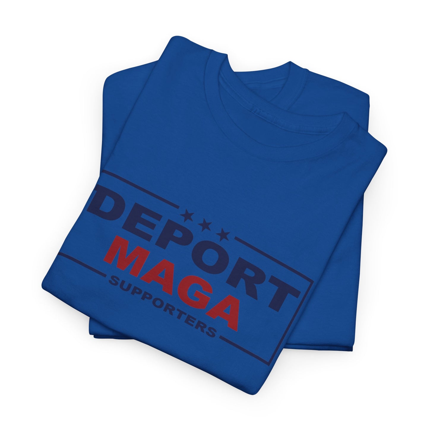 Deport MAGA Supporters Unisex Heavy Cotton Tee