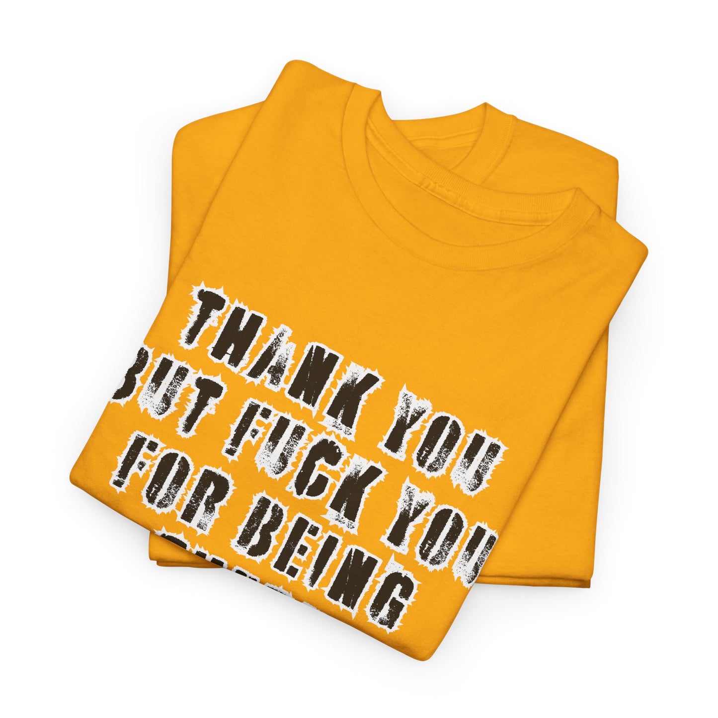 Thank You—But F**k You For Being There Tee | Michael Fanone One-Liners