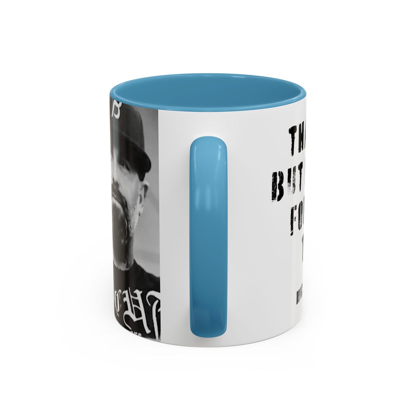 “Thank You—But F**k You For Being There” Accent Mug | Michael Fanone One-Liners (11/15 oz)
