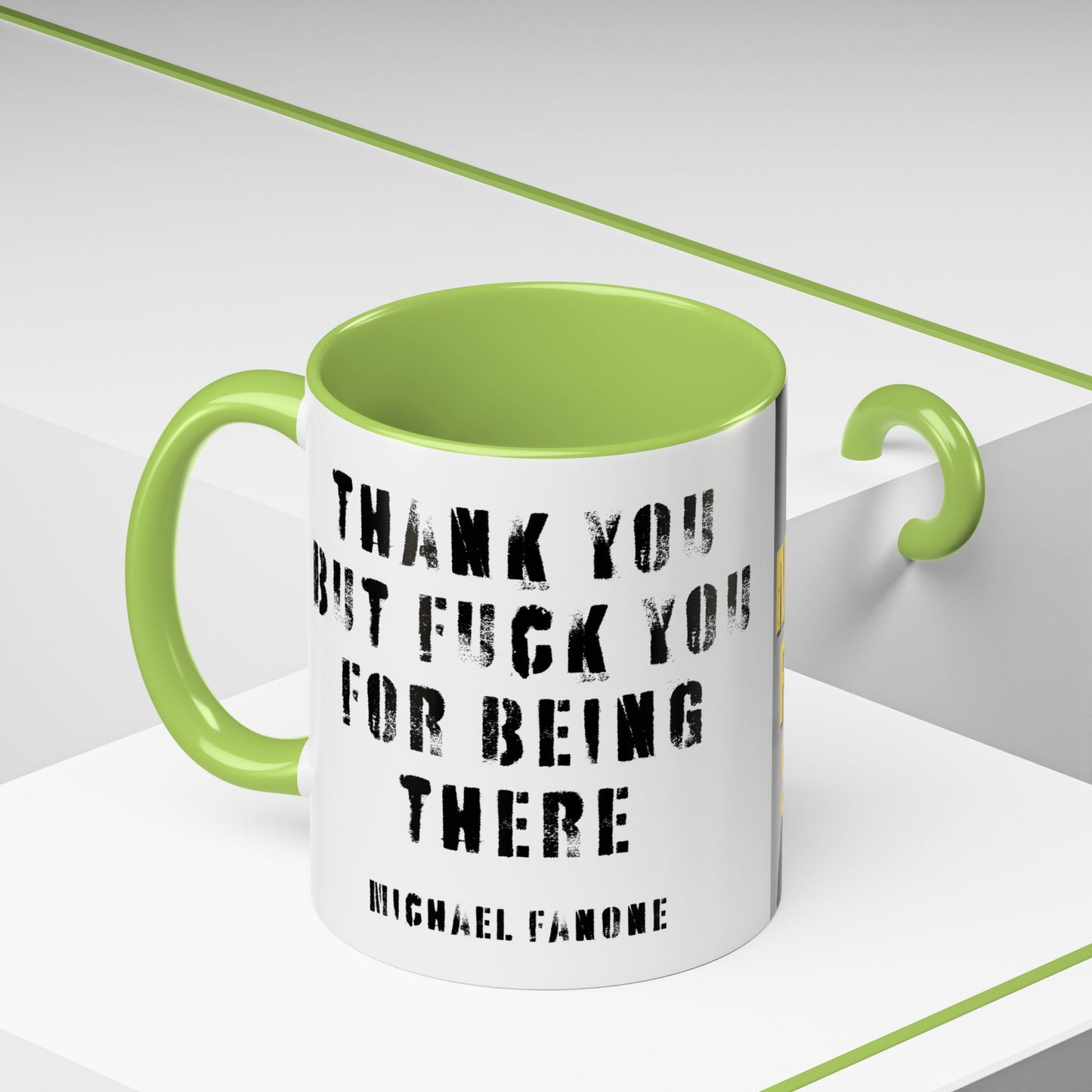 “Thank You—But F**k You For Being There” Accent Mug | Michael Fanone One-Liners (11/15 oz)