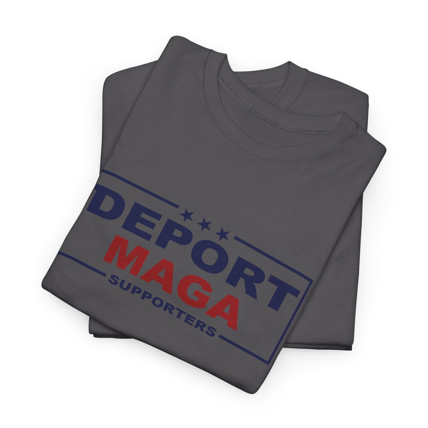 Deport MAGA Supporters Unisex Heavy Cotton Tee