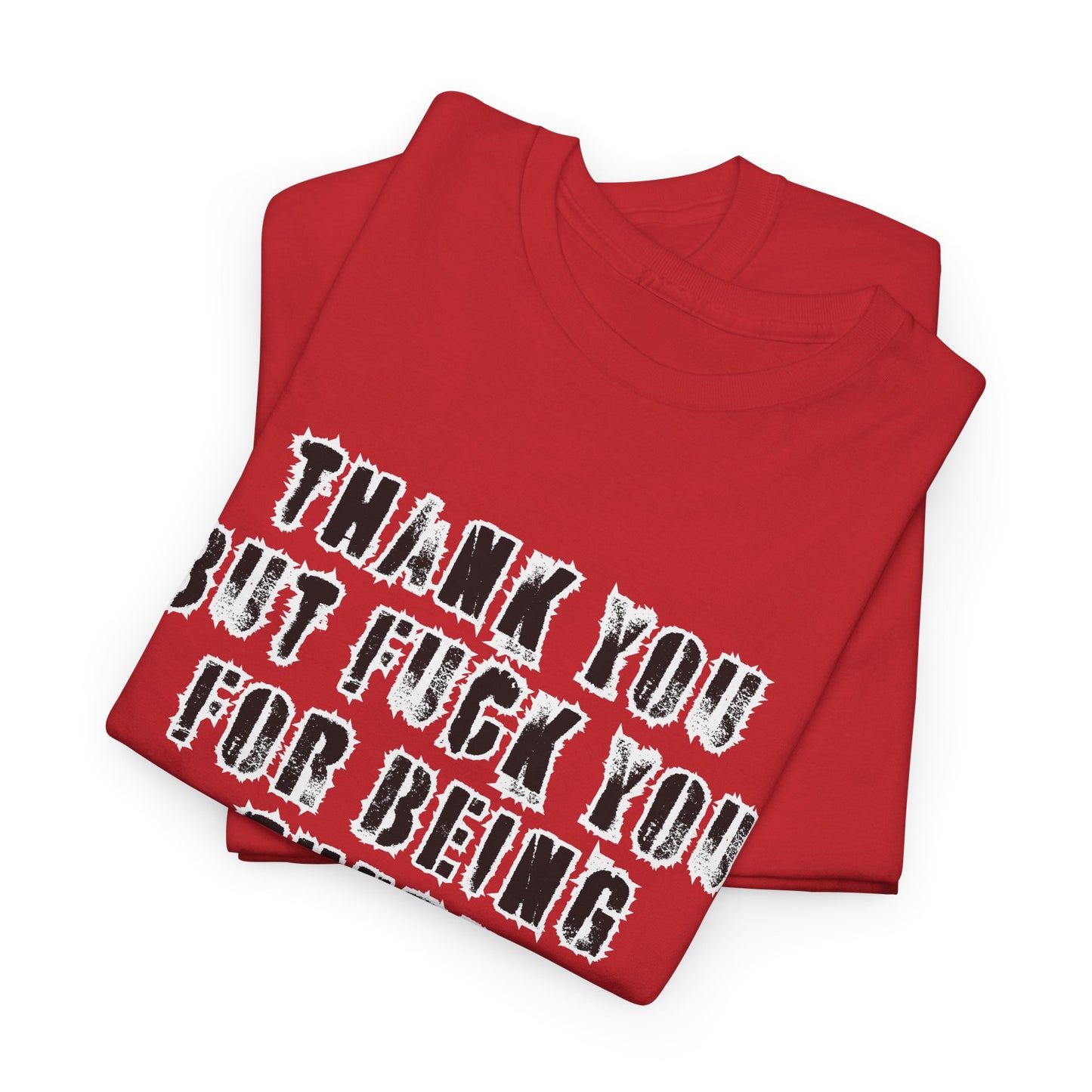 Thank You—But F**k You For Being There Tee | Michael Fanone One-Liners