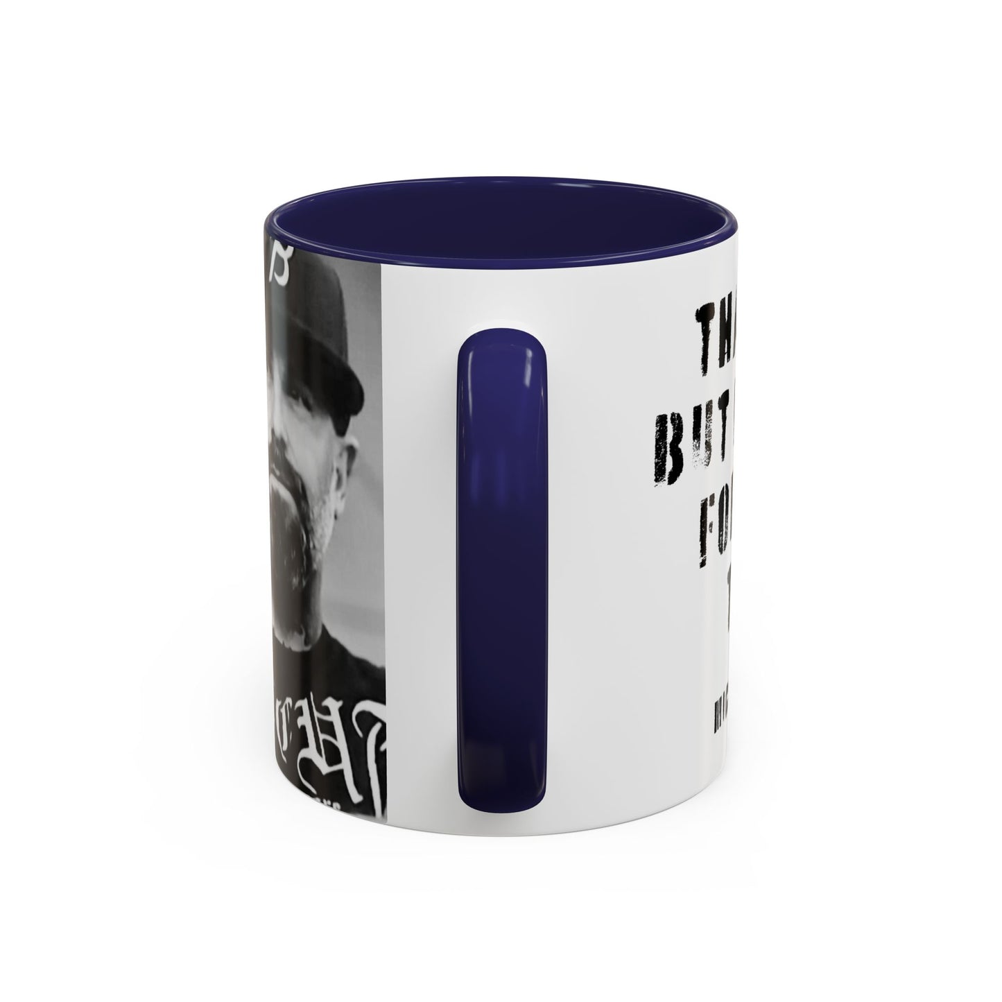 “Thank You—But F**k You For Being There” Accent Mug | Michael Fanone One-Liners (11/15 oz)