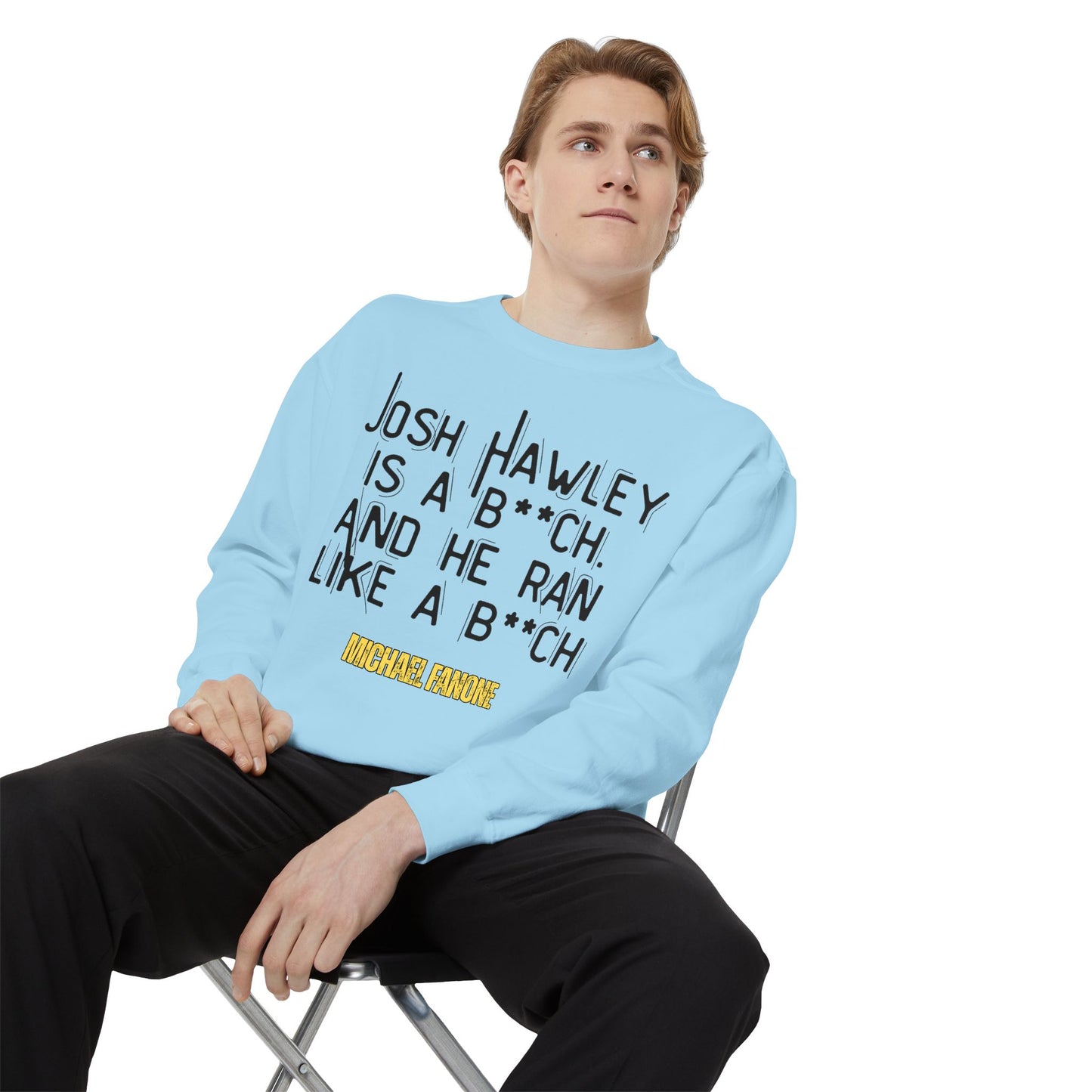“Josh Hawley Ran Like a B**ch” Crewneck | Michael Fanone One-Liners