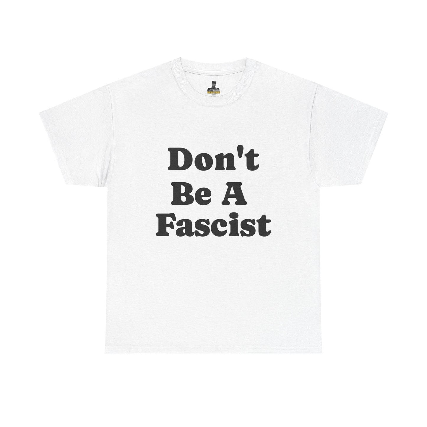 Don't Be Fascist Michael Fanone T-Shirt