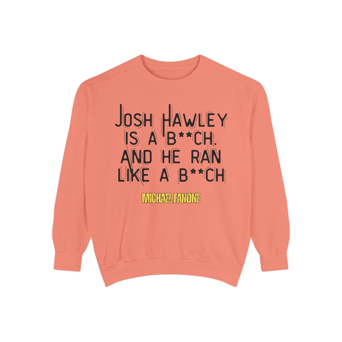 “Josh Hawley Ran Like a B**ch” Crewneck | Michael Fanone One-Liners