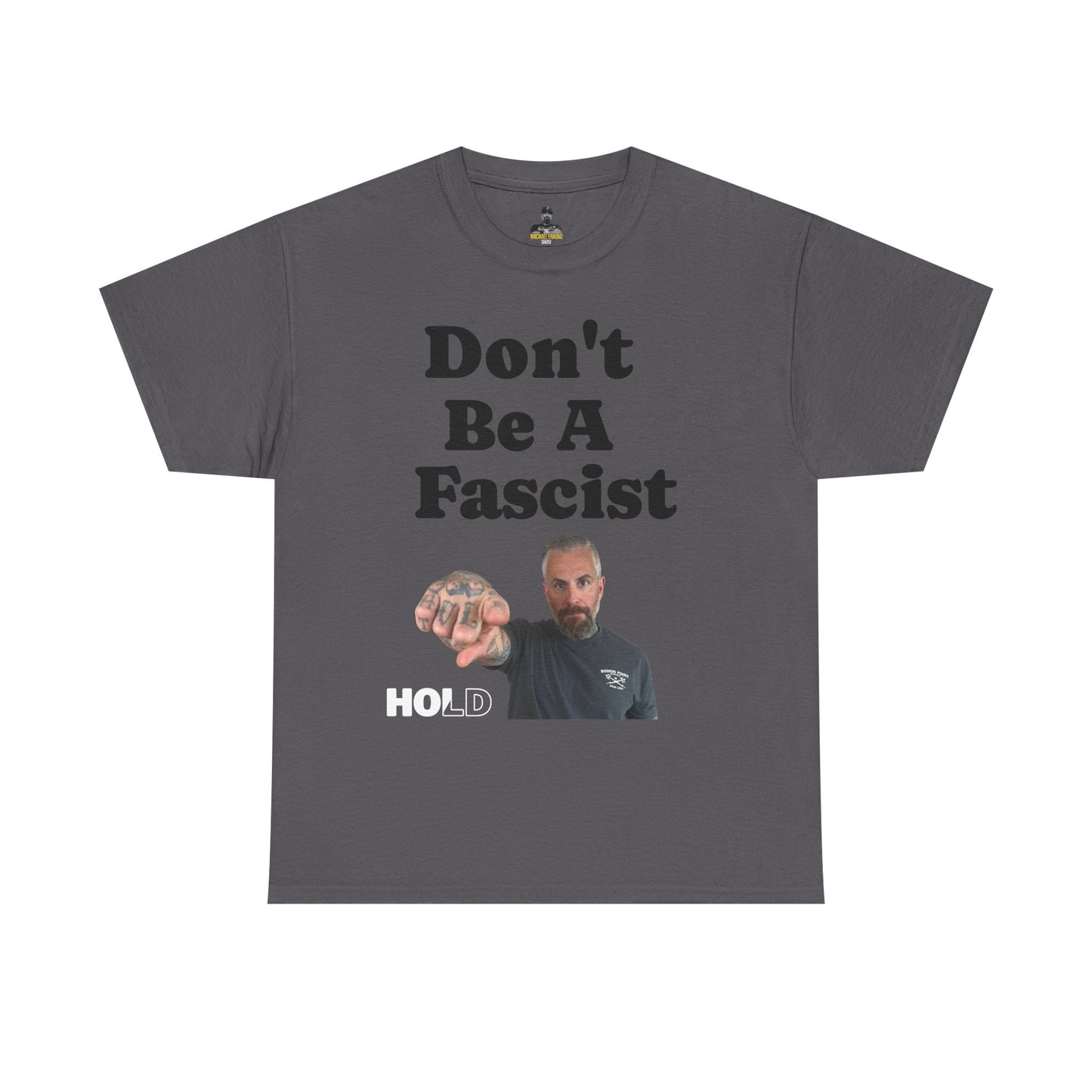 Don't Be Fascist Michael Fanone T-Shirt