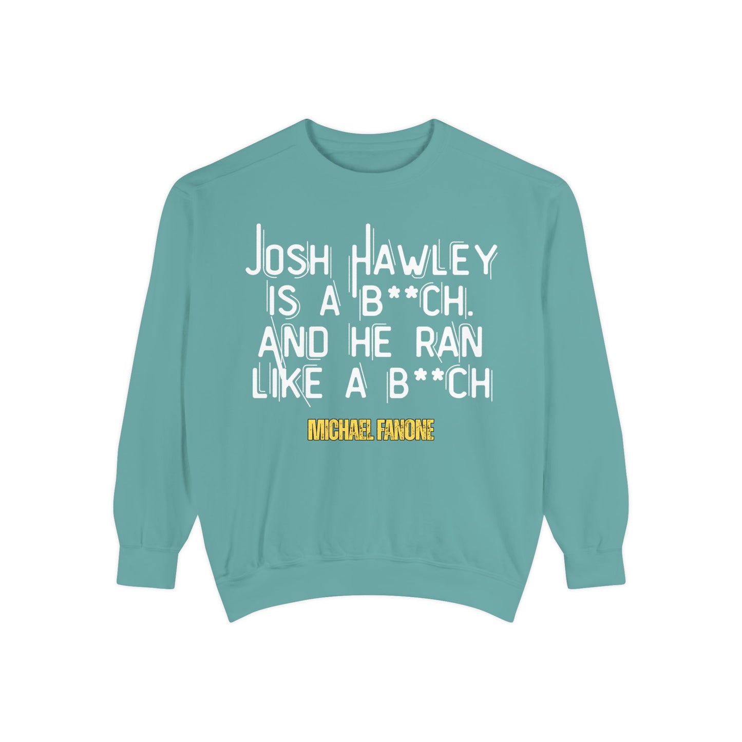 “Josh Hawley Ran Like a B**ch” Crewneck | Michael Fanone One-Liners