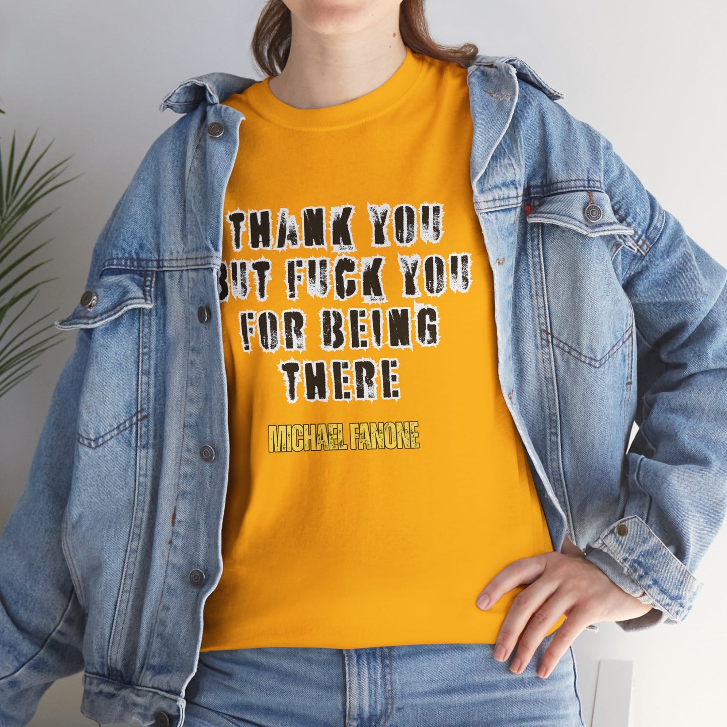 Thank You—But F**k You For Being There Tee | Michael Fanone One-Liners