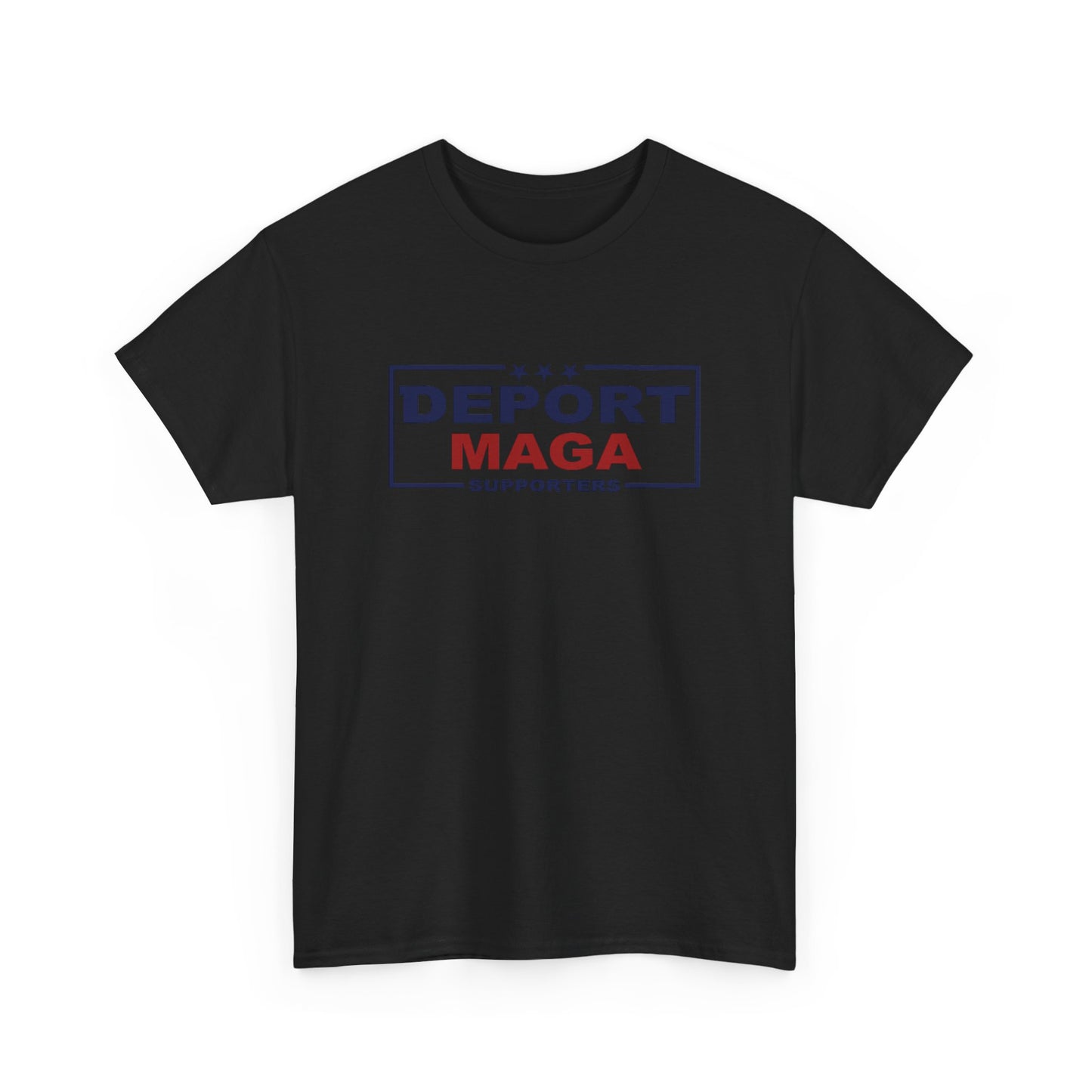 Deport MAGA Supporters Unisex Heavy Cotton Tee