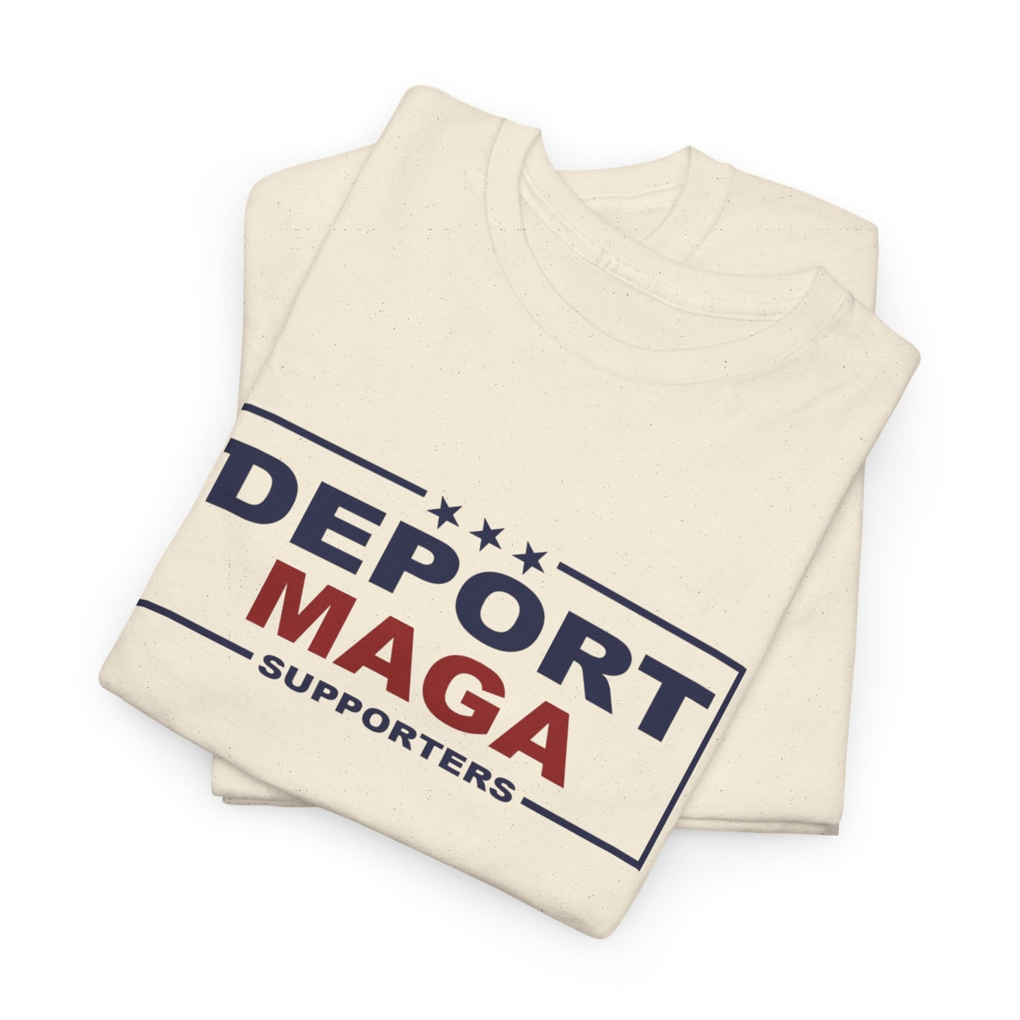 Deport MAGA Supporters Unisex Heavy Cotton Tee