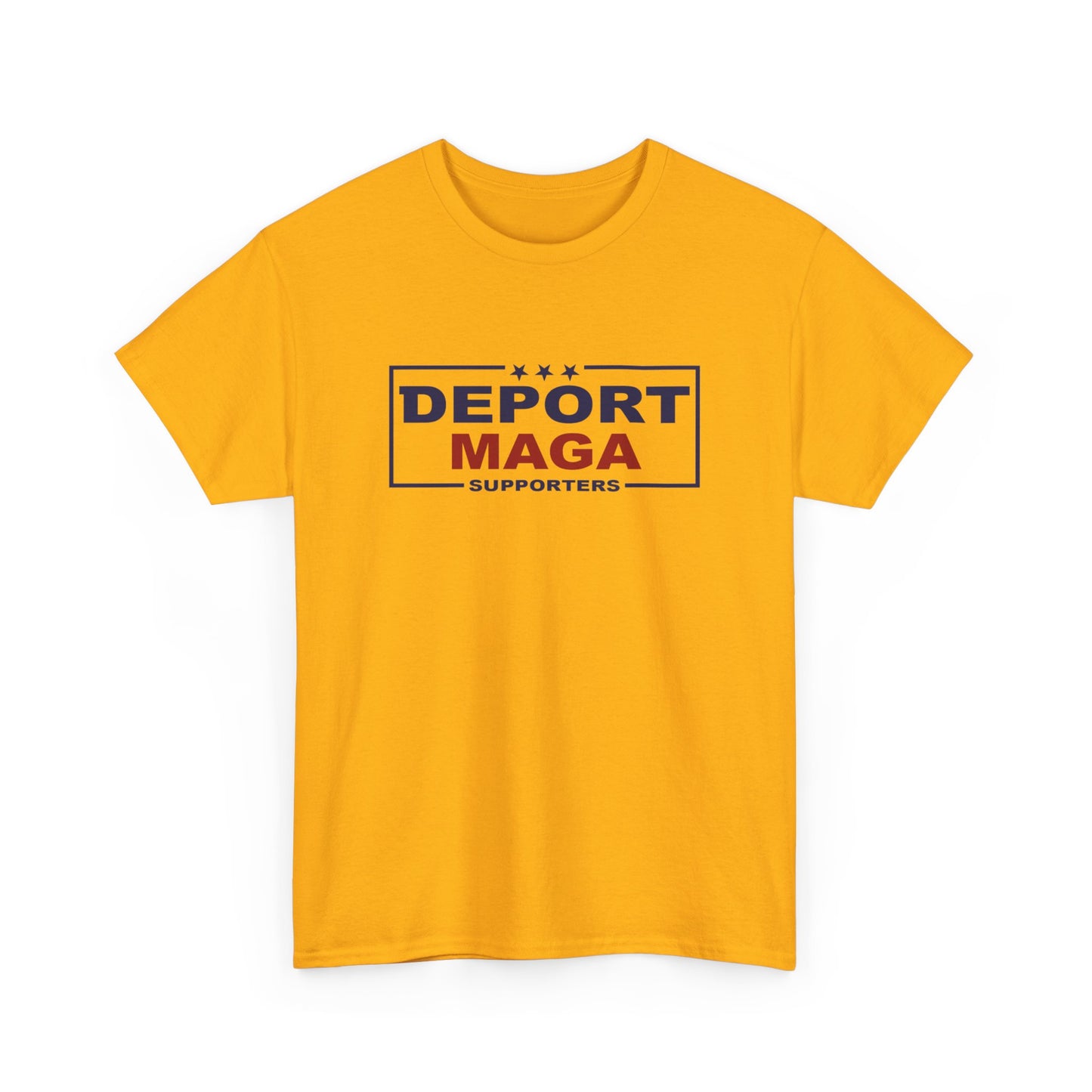 Deport MAGA Supporters Unisex Heavy Cotton Tee