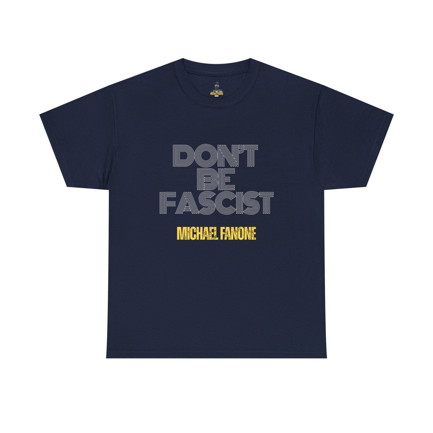 Don’t Be Fascist Tee | Michael Fanone