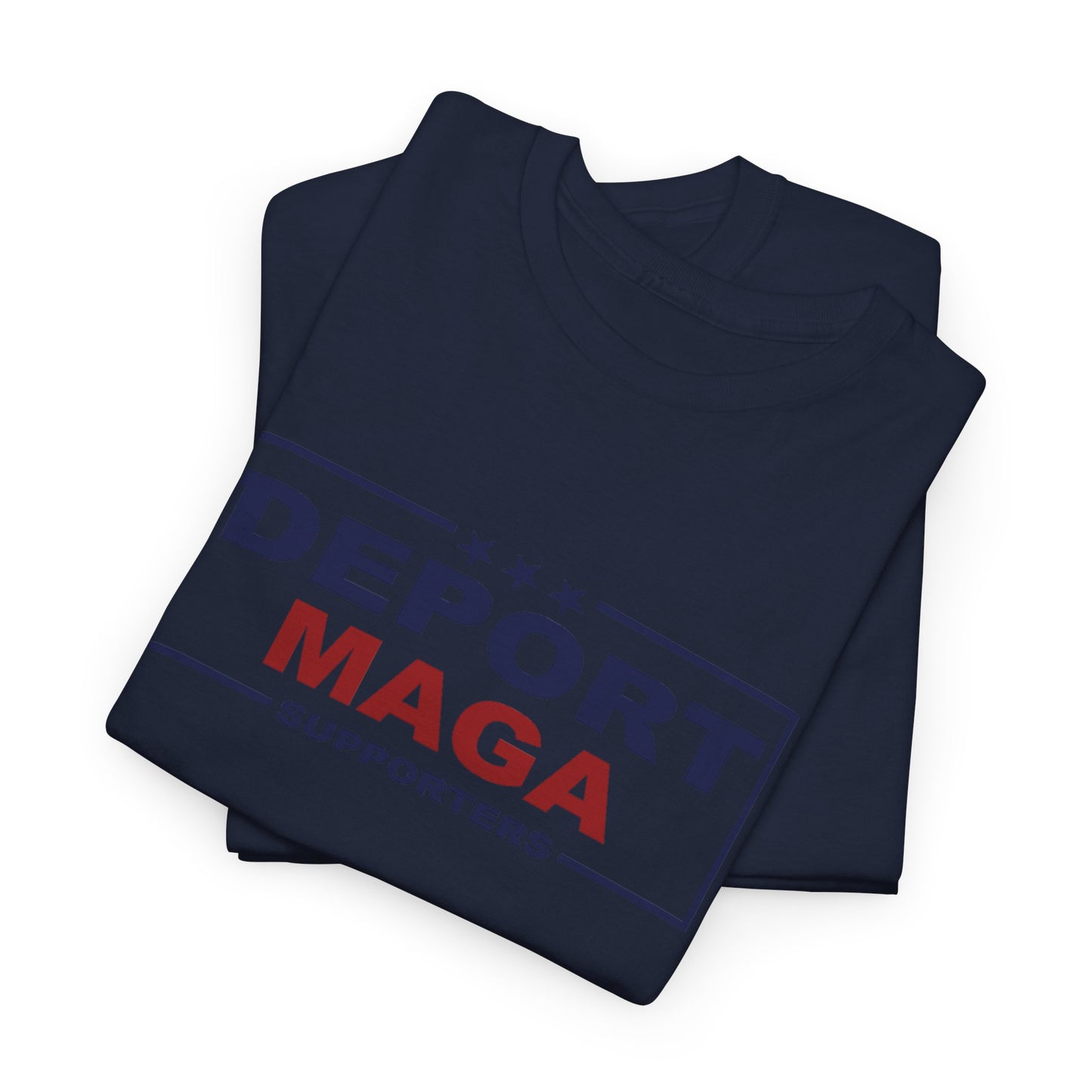 Deport MAGA Supporters Unisex Heavy Cotton Tee