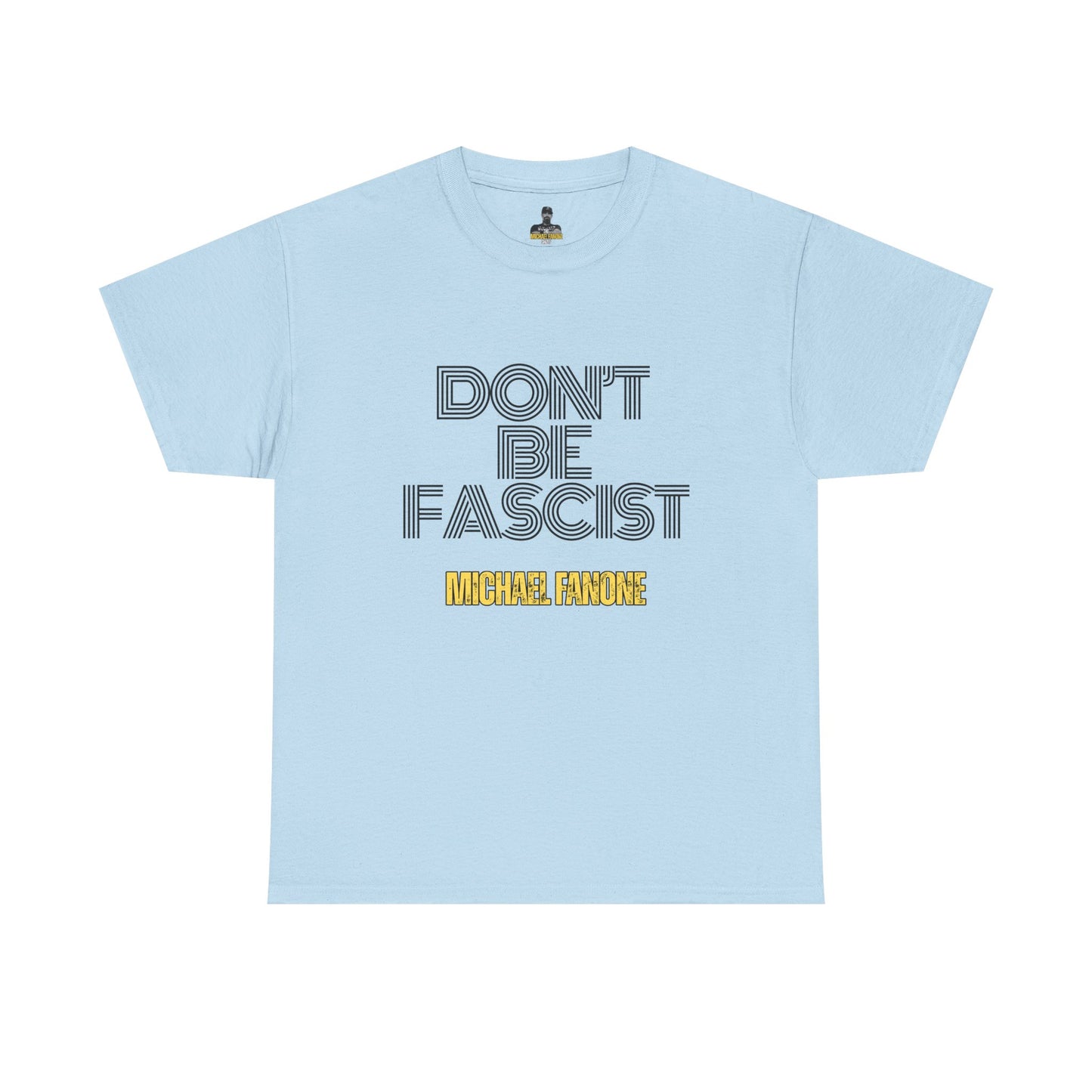 Don’t Be Fascist Tee | Michael Fanone