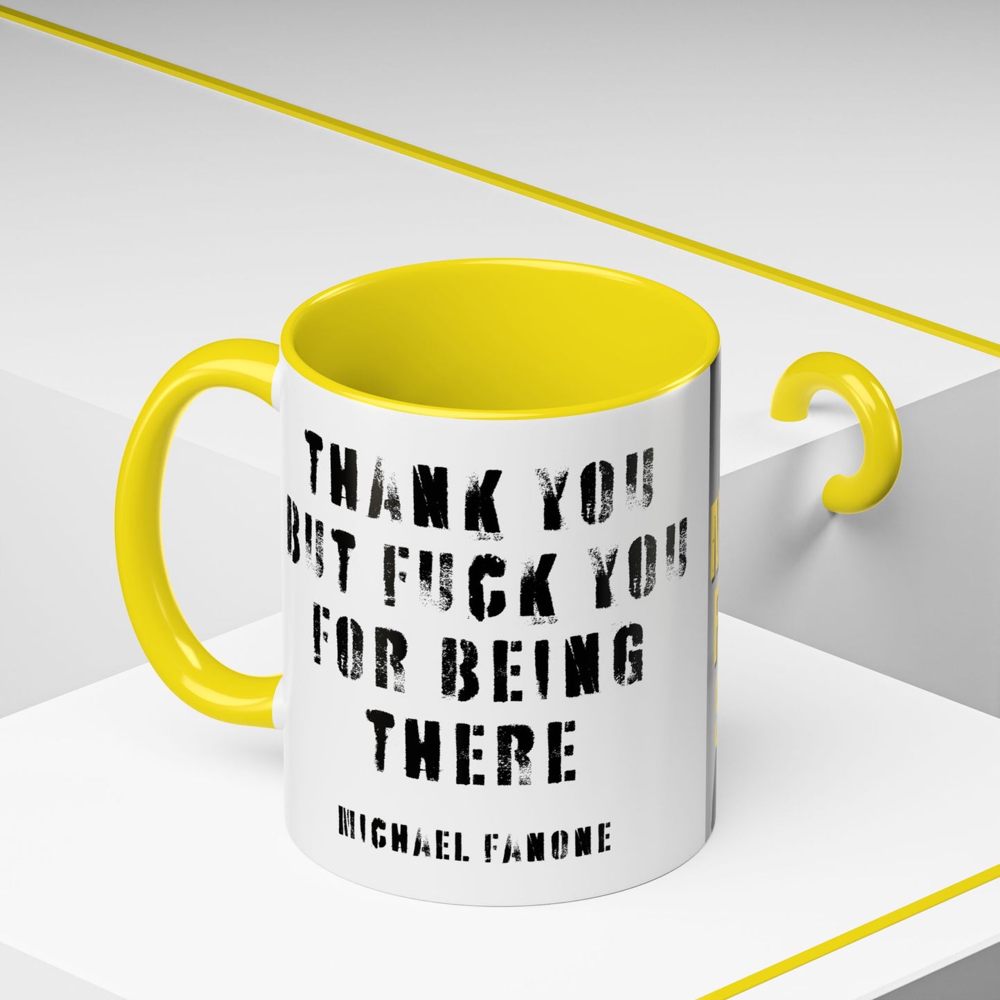 “Thank You—But F**k You For Being There” Accent Mug | Michael Fanone One-Liners (11/15 oz)